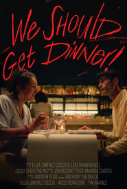 We Should Get Dinner' Poster