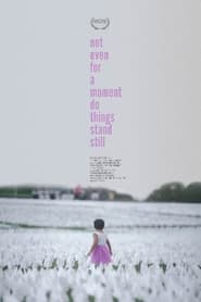 Not even for a moment do things stand still' Poster