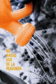 No hagas uso de la regadera' Poster