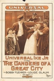 Universal Ike Junior in the Dangers of a Great City' Poster
