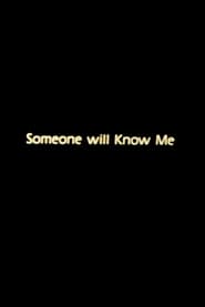 Someone will Know Me' Poster