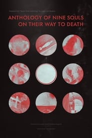 Anthology of Nine Souls on Their Way to Death' Poster