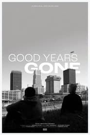 Good Years Gone' Poster