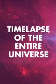 Timelapse of the Entire Universe' Poster