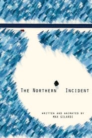 The Northern Incident' Poster