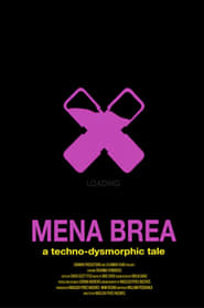 Mena Brea A TechnoDysmorphic Tale' Poster