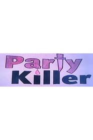 Party Killer' Poster