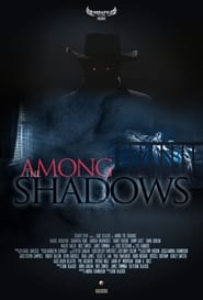 Among the Shadows' Poster