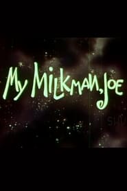 My Milkman Joe' Poster