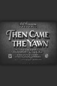 Then Came the Yawn' Poster