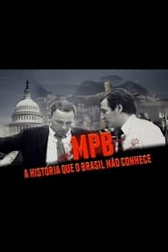 MPB A Histria que o Brasil No Conhece' Poster