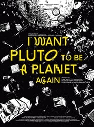 I Want Pluto to Be a Planet Again' Poster