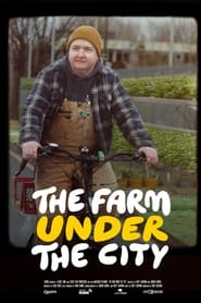 The Farm Under the City' Poster