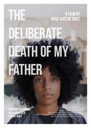 The Deliberate Death of My Father' Poster