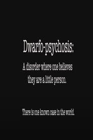 Dwarfopsychosis' Poster