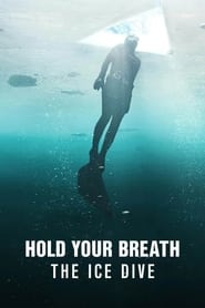 Hold Your Breath The Ice Dive' Poster