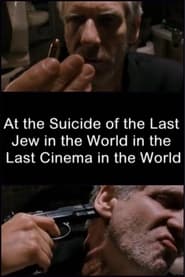 At the Suicide of the Last Jew in the World in the Last Cinema in the World' Poster