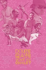 Douze Gays vont au Chalet' Poster