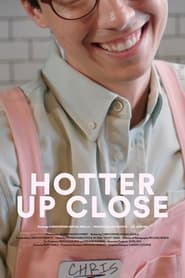 Hotter Up Close' Poster