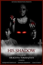 His Shadow' Poster