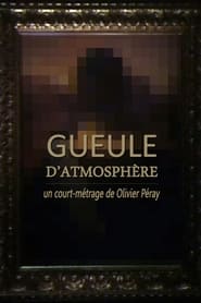 Gueule datmosphre
