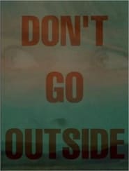 Dont Go Outside' Poster