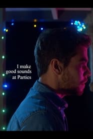 I Make Good Sounds at Parties' Poster