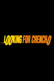 Looking for Chencho' Poster
