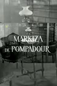 Markiza de Pompadour' Poster