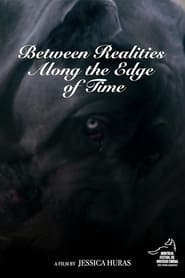 Between Realities Along the Edge of Time' Poster