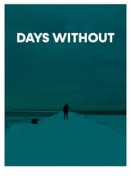 Days Without' Poster