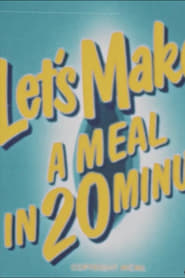 Lets Make a Meal in 20 Minutes' Poster