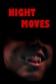 Night Moves' Poster