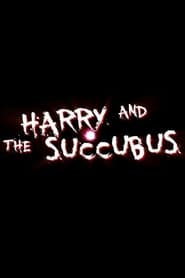 Harry and the Succubus' Poster