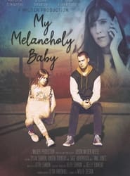 My Melancholy Baby' Poster