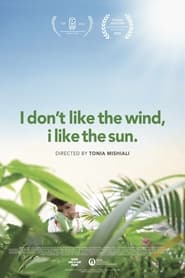 I Dont Like the Wind I Like the Sun' Poster