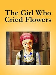 The Girl Who Cried Flowers' Poster