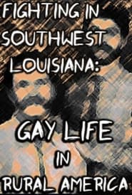 Fighting in Southwest Louisiana Gay Life in Rural America' Poster
