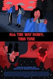 All the Way Down This Time' Poster