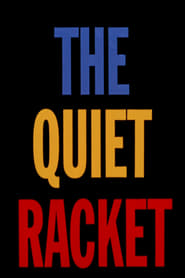 The Quiet Racket' Poster