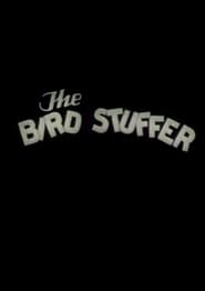 The Bird Stuffer' Poster