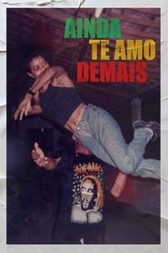 Ainda Te Amo Demais' Poster