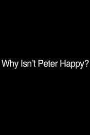 Why Isnt Peter Happy' Poster
