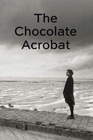 The Chocolate Acrobat' Poster