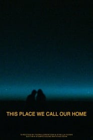 This Place We Call Our Home' Poster