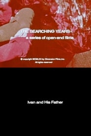 The Searching Years Ivan and His Father' Poster
