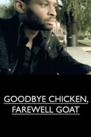 Goodbye Chicken Farewell Goat' Poster