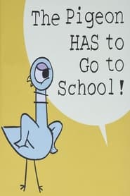 The Pigeon HAS to Go to School' Poster
