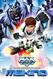 Max Steel The Wrath of Makino' Poster