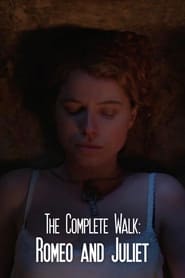 The Complete Walk Romeo and Juliet
